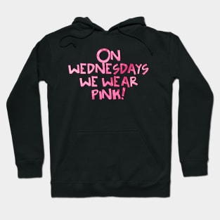 Mean Girls Broadway Quote Wednesdays Hoodie